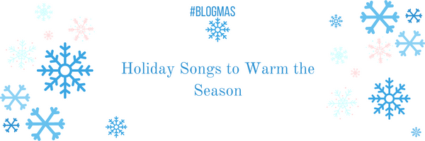 Holiday Songs to Warm the Season